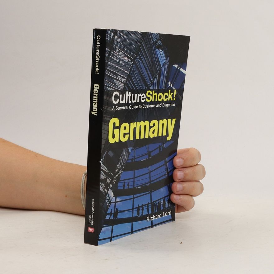 Richard A. Lord Germany. A survival guide to customs and etiquette