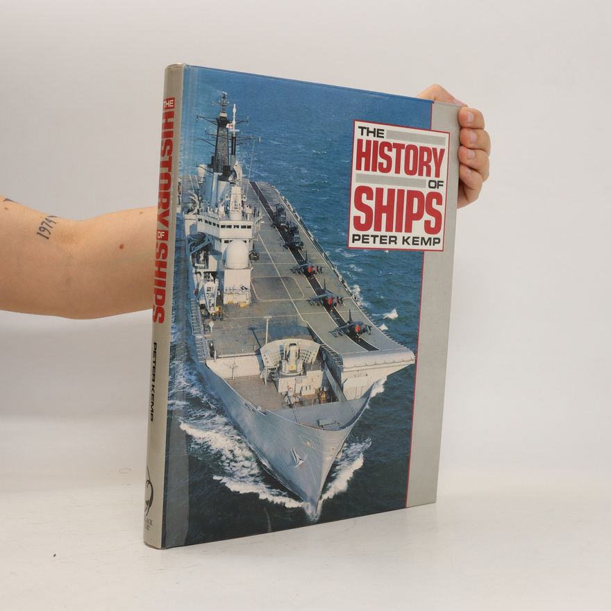 Peter Kemp The History Of Ships