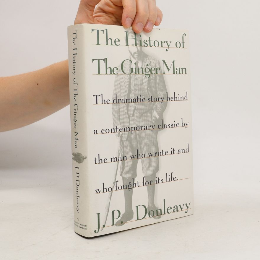 J. P. Donleavy The History of The Ginger Man