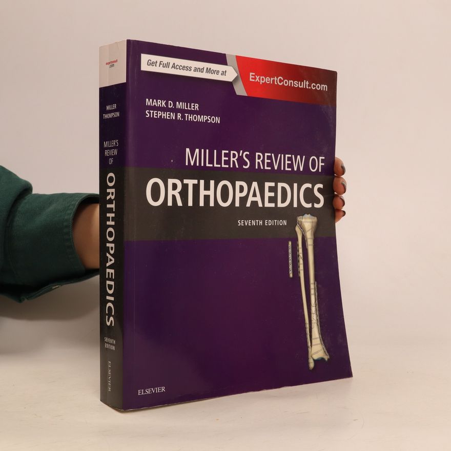 Stephen R. Thompson, MD, MEd, FRCSC Miller's Review of Orthopaedics