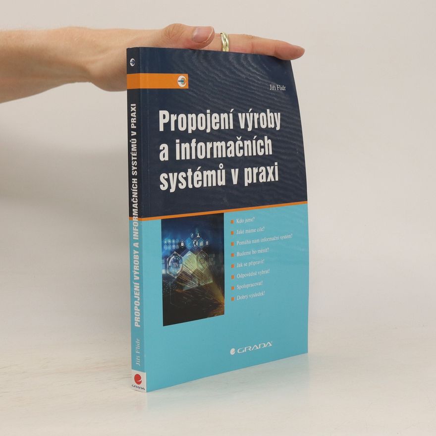 Jiří Flídr Propojení výroby a informačních systémů v praxi