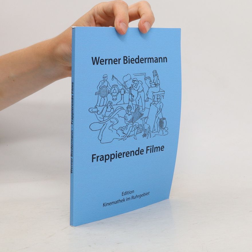 Werner Biedermann Frappierende Filme