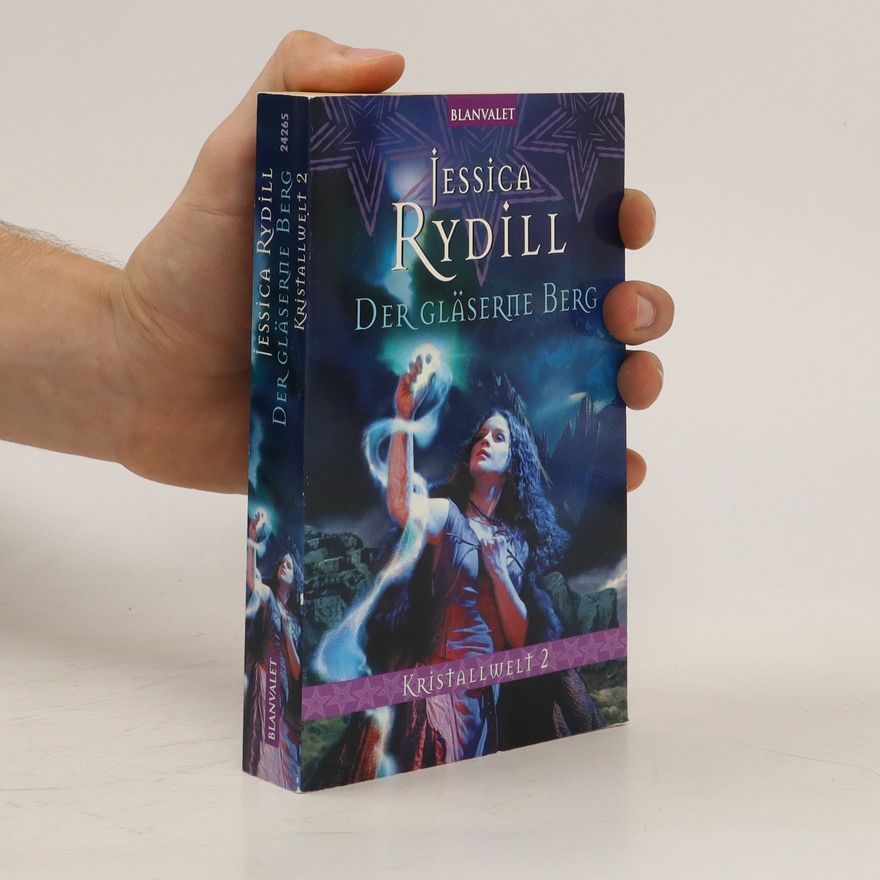 Jessica Rydill Der Gläserne Berg. Kristallwelt 2