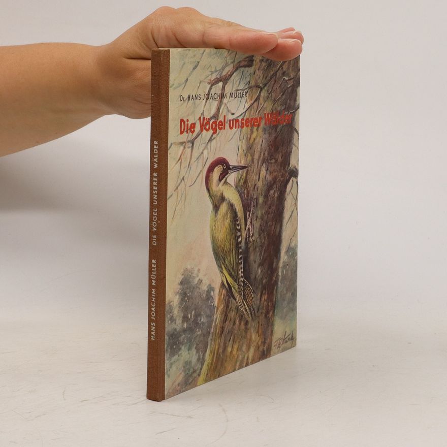 Hans Müller Die Vögel unserer Wälder