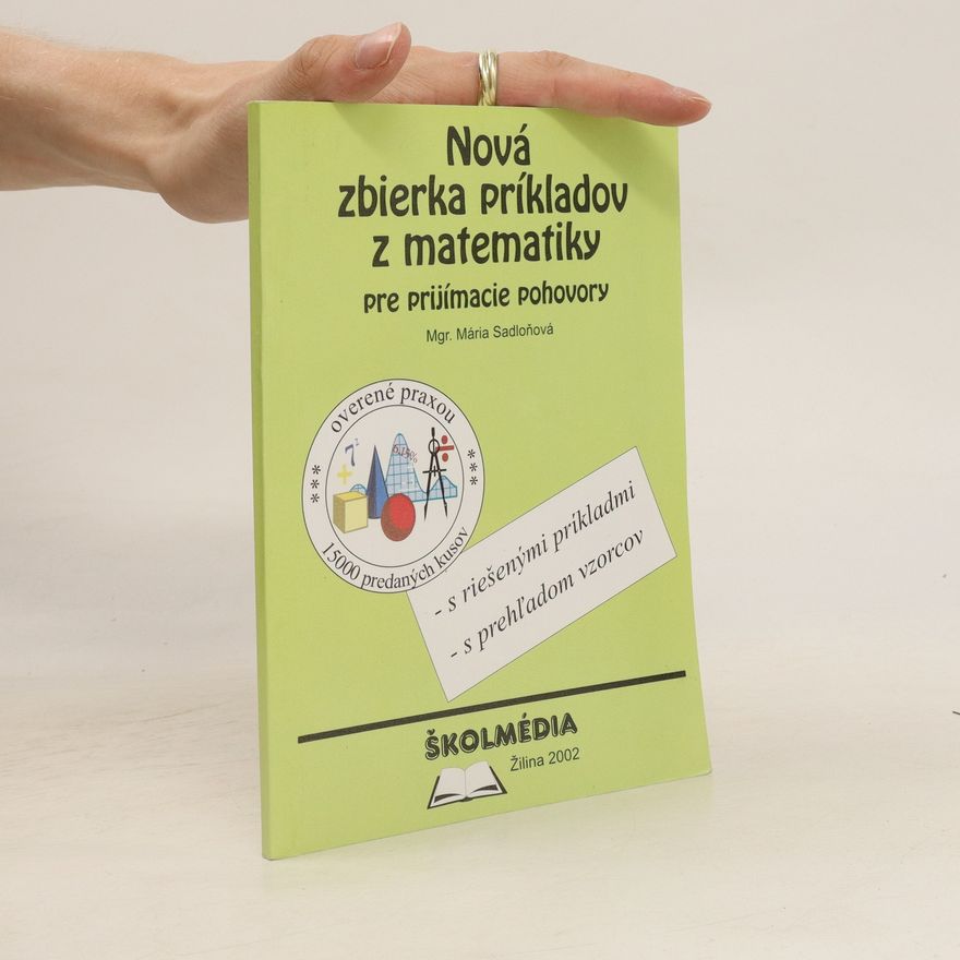 Mária Sadloňová Nová zbierka príkladov z matematiky pre prijímacie pohovory