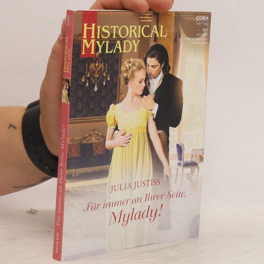 Julia Justiss Historical Mylady 8/21. Für immer an Ihrer Seite, Mylady!