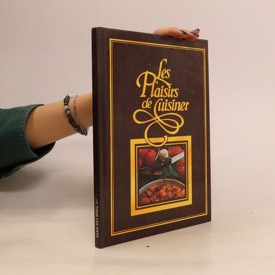 Kolektiv autorů Les Plaisirs de Cuisiner