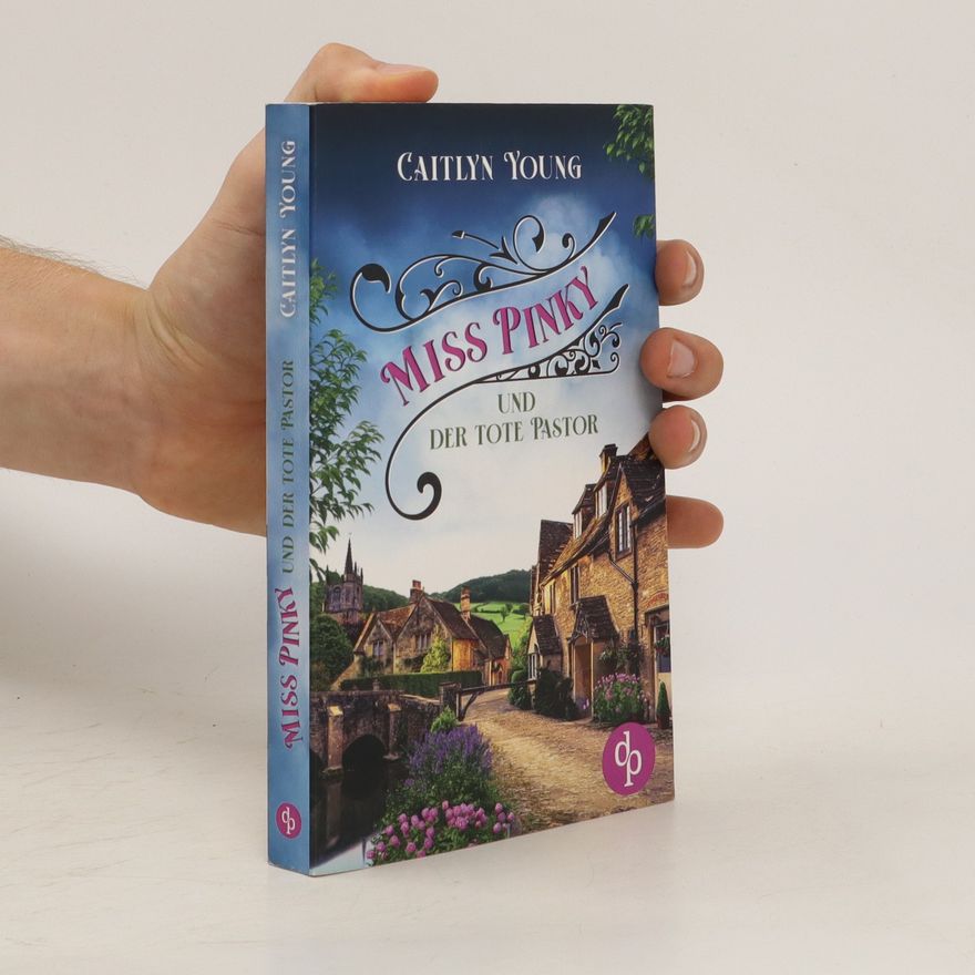 Caitlyn Young Miss Pinky und der tote Pastor