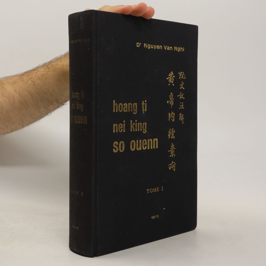 Van Nghi Nguyen Hoang Ti Nei King So Ouenn. Tome I