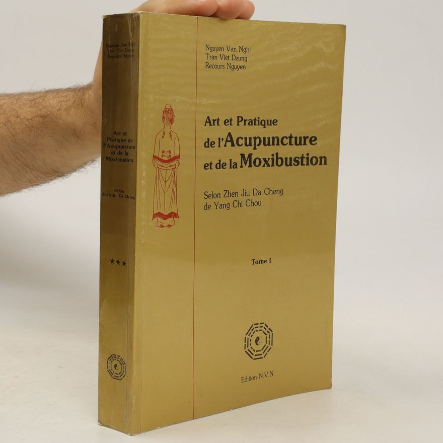 Zhen Jiu Da Cheng Art et Pratique de l´Acupuncture et de la Moxibuston