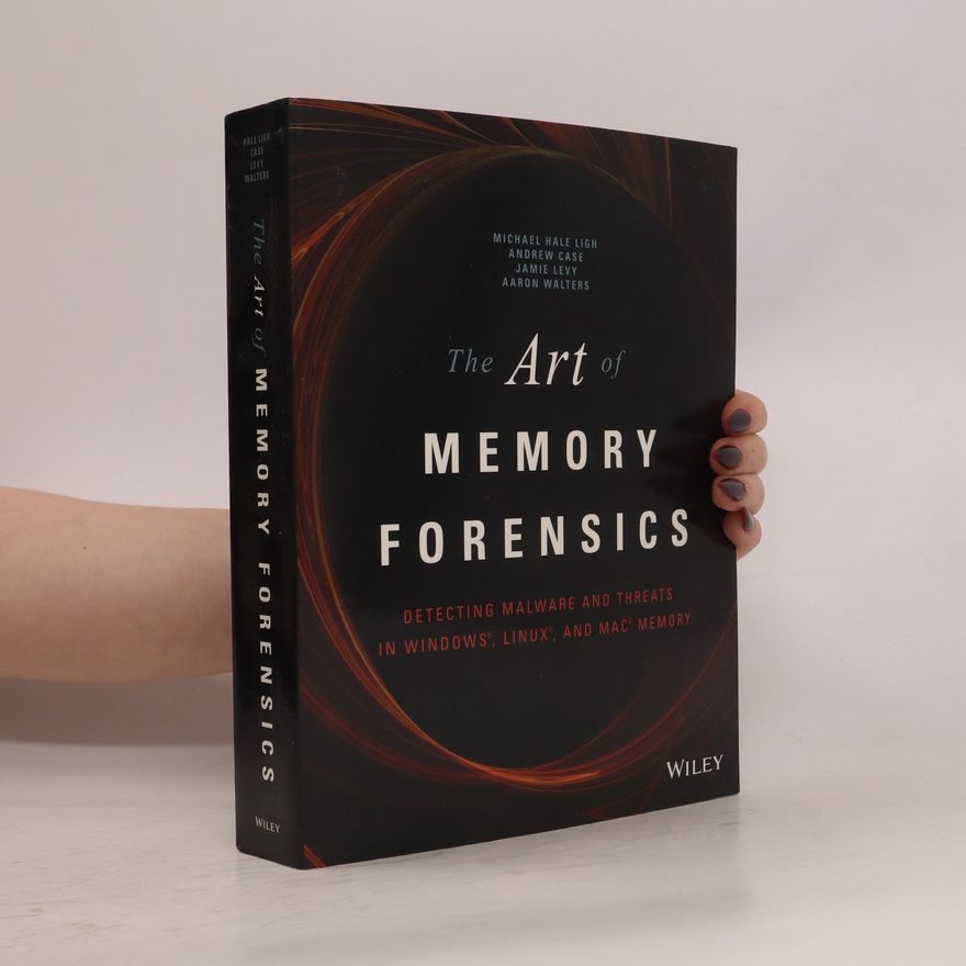 Jamie Levy The Art of Memory Forensics