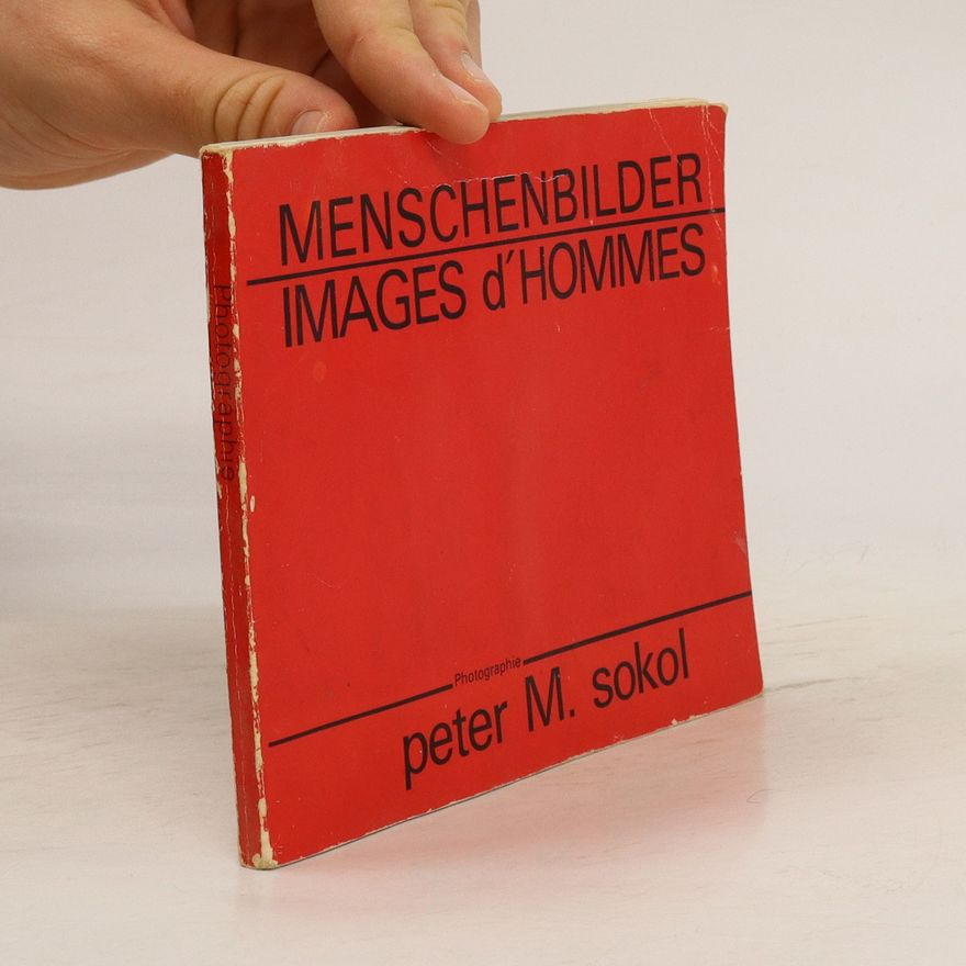 Peter M. Sokol Menschenbilder / Images of Men