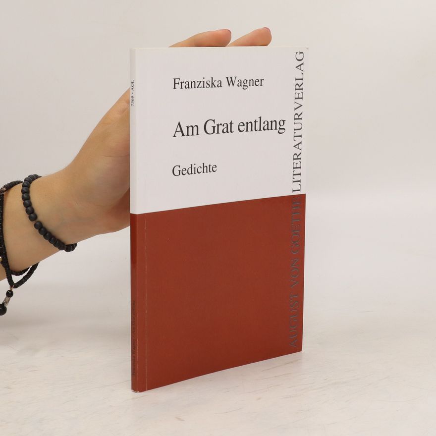 Franziska Wagner Am Grat entlang