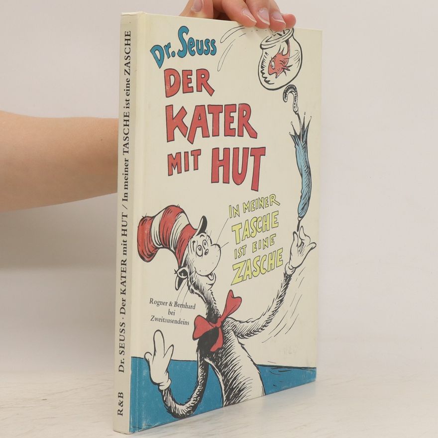 Dr. Seuss Der Kater mit Hut. In Meiner Tasche ist eine Zasche