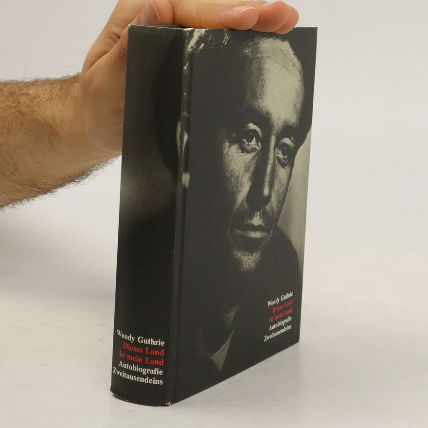 Woody Guthrie Dieses Land ist mein Land Autobiografie Zweitausendeins
