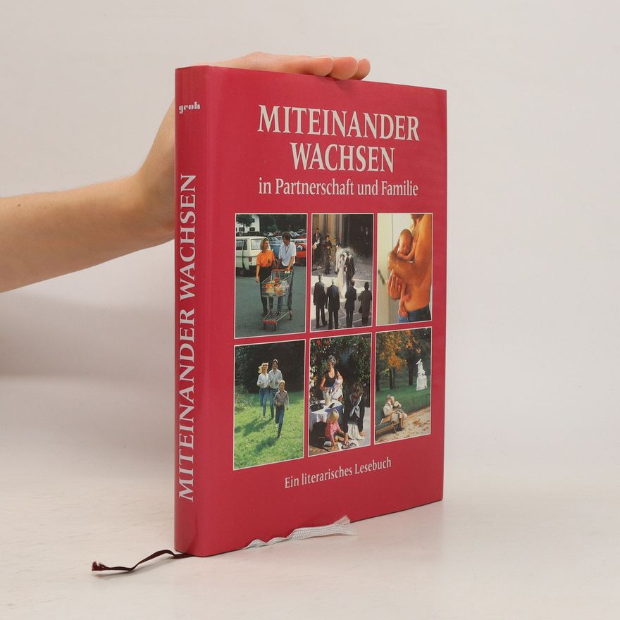 Jutta Metz Miteinander wachsen. In Partnerschaft und Familie