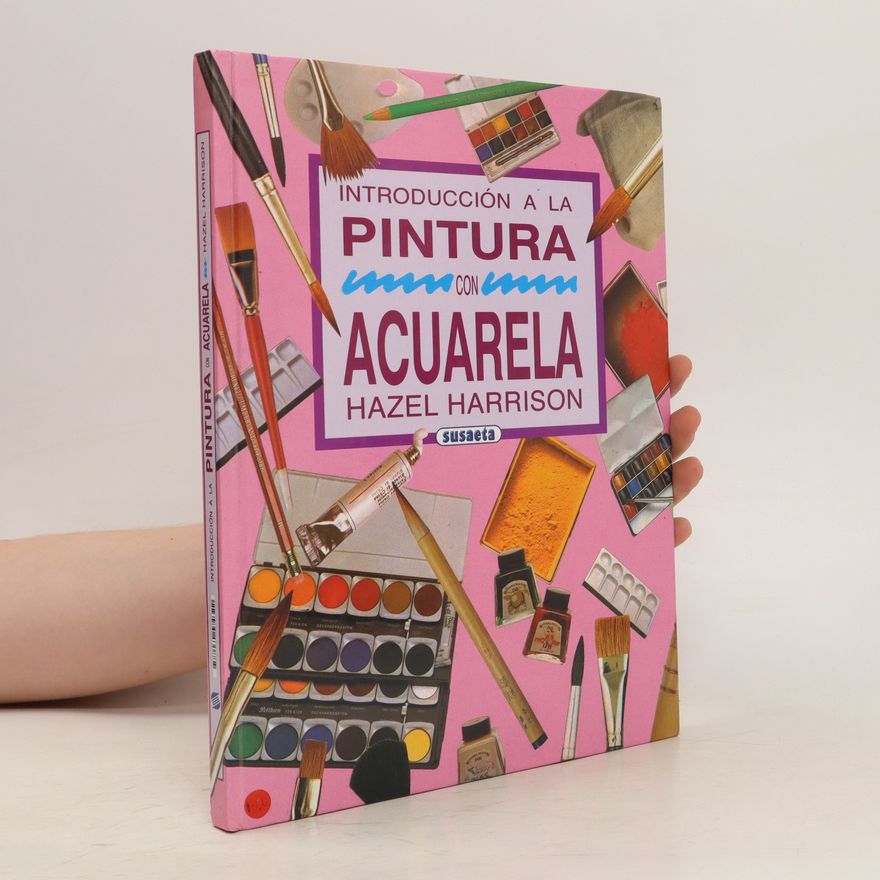 Hazel Harrison Introducción a la pintura con acuarela