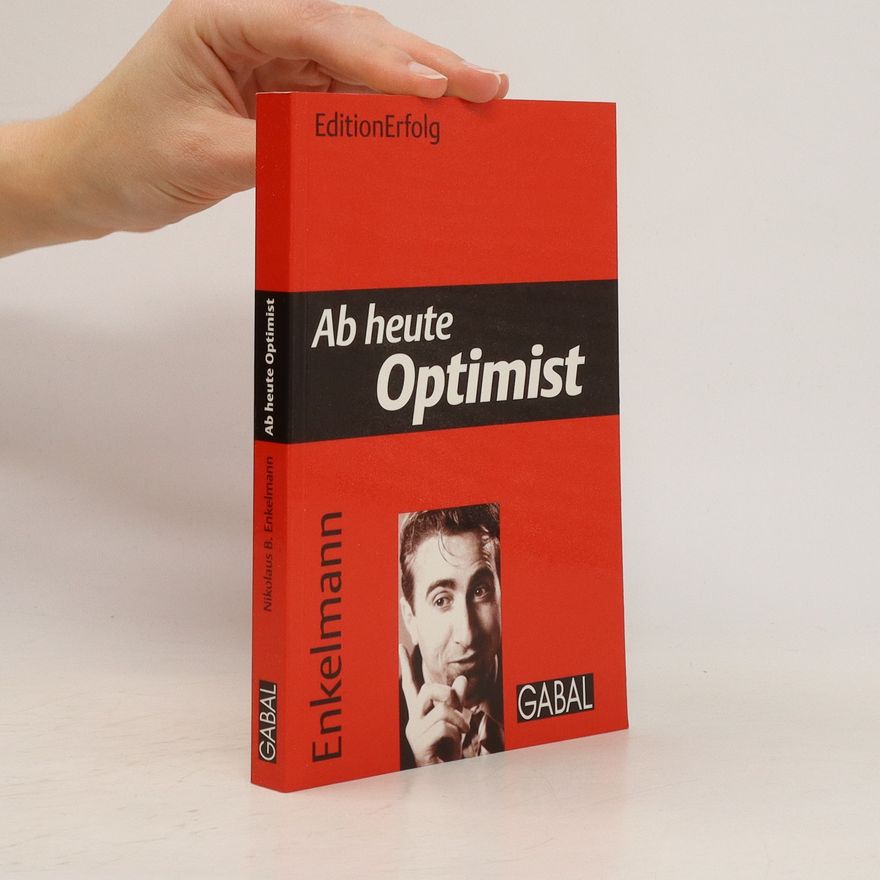 Nikolaus B. Enkelmann Ab heute Optimist