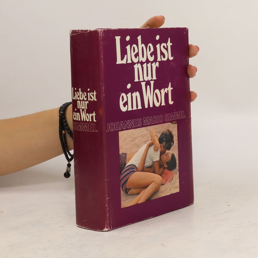 Johannes Mario Simmel Liebe ist nur ein Wort