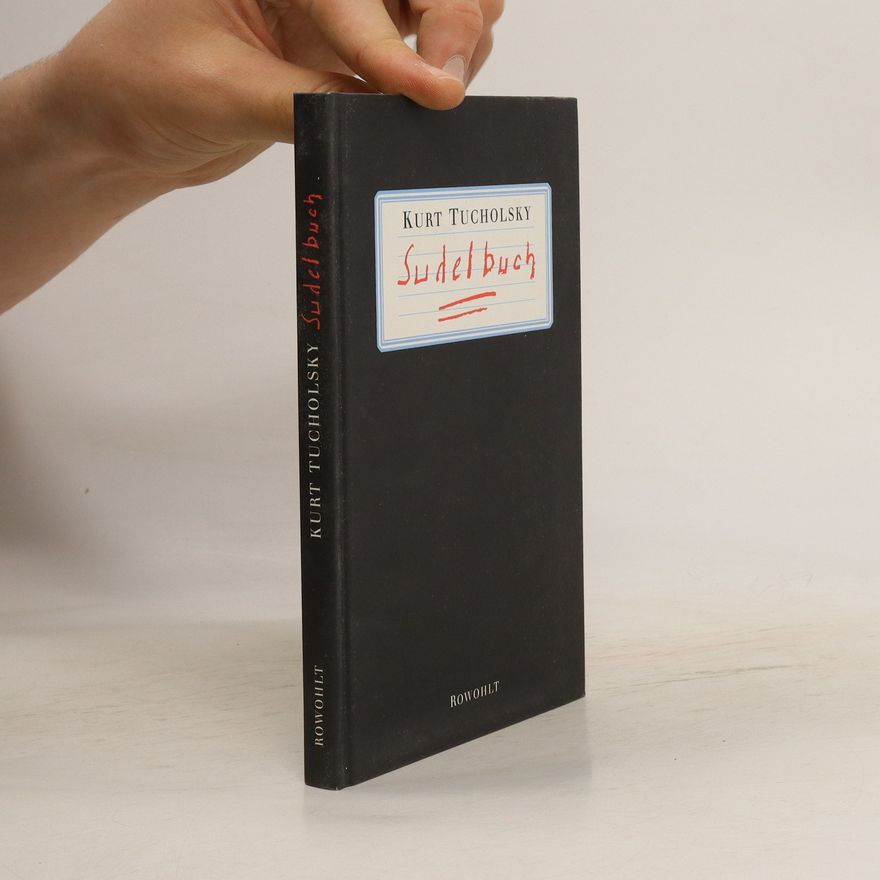 Kurt Tucholsky Sudelbuch