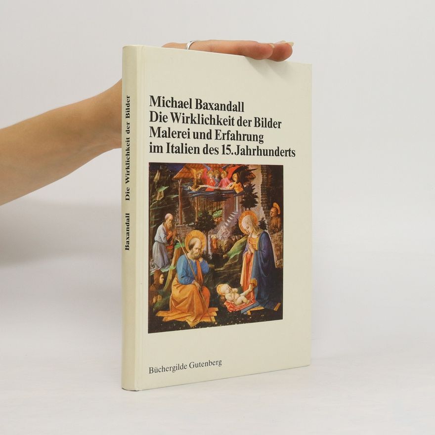 Michael Baxandall Die Wirklichkeit der Bilder