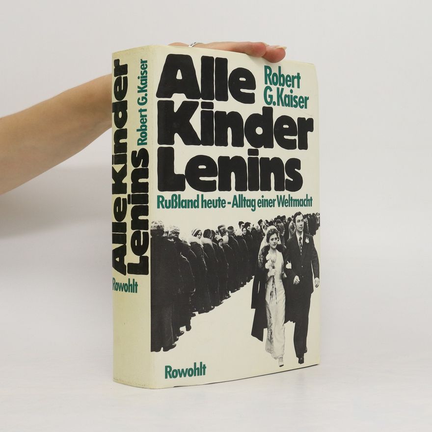 Robert G. Kaiser Alle Kinder Lenins