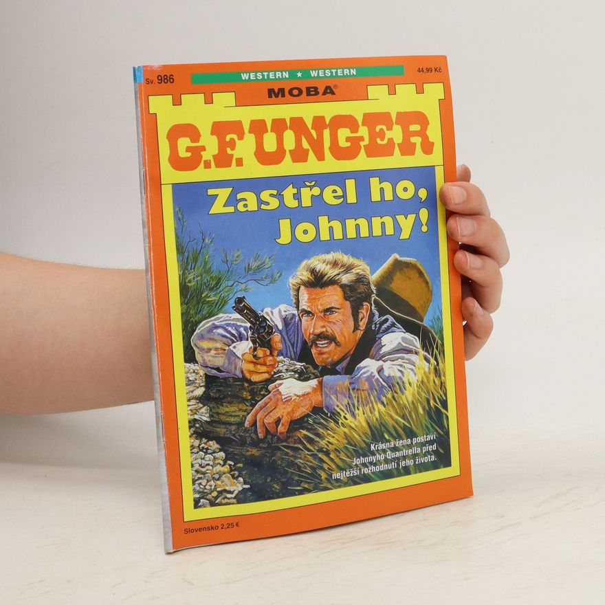 Gert Fritz Unger Zastřel ho, Johnny!