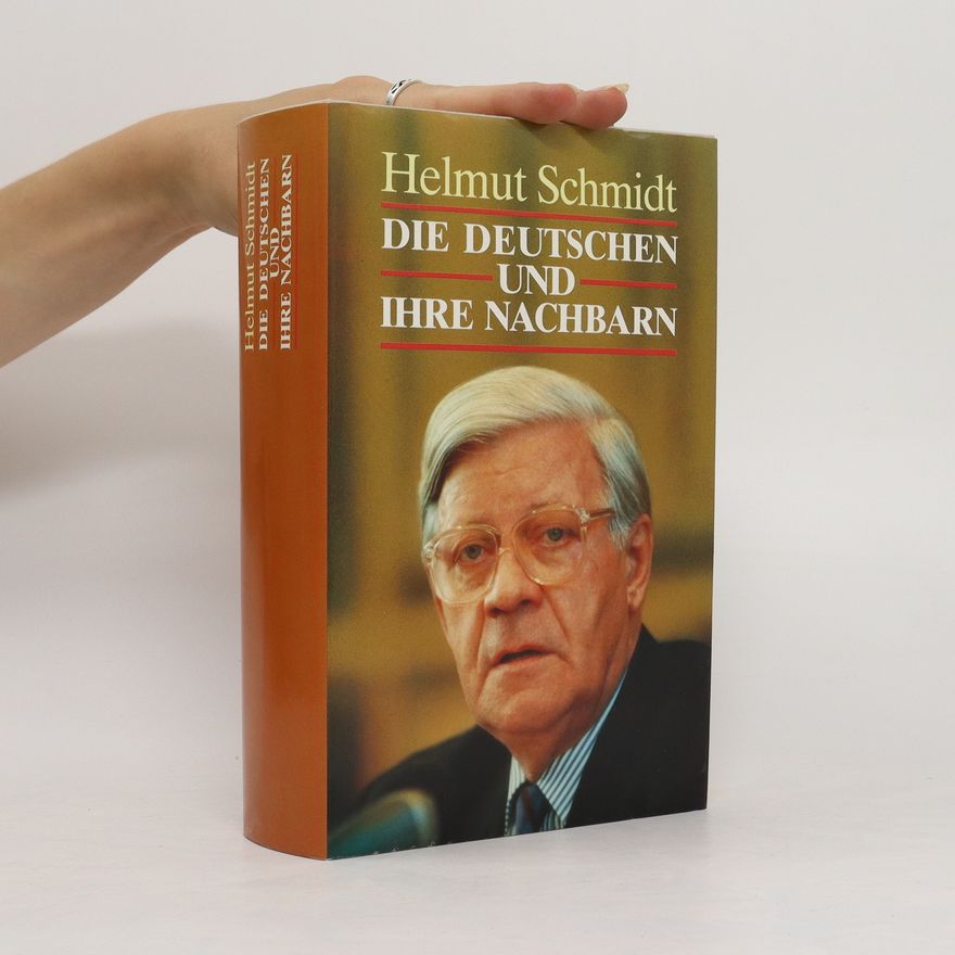 Helmut Schmidt Die Deutschen und ihre Nachbarn