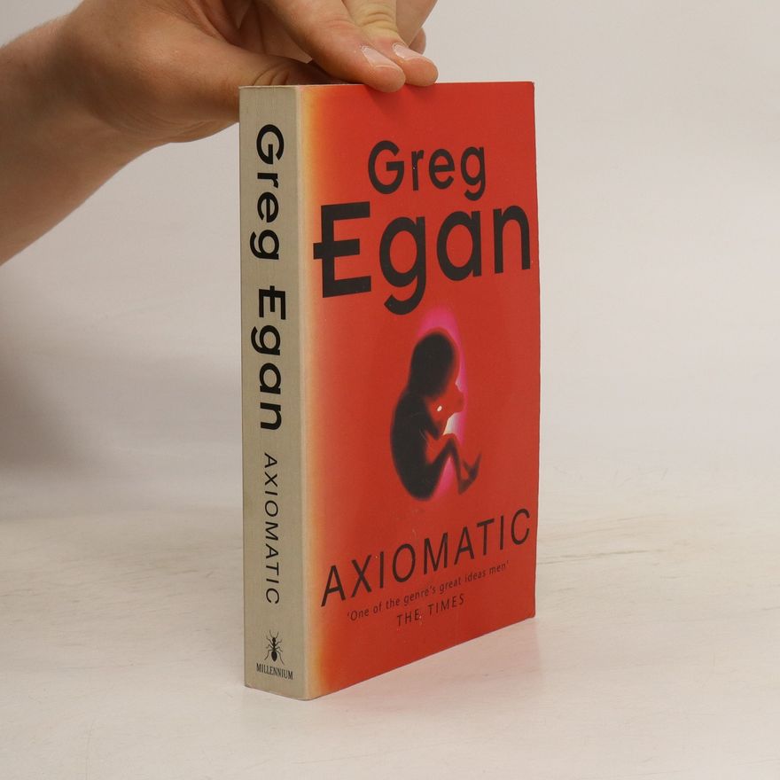 Greg Egan Axiomatic