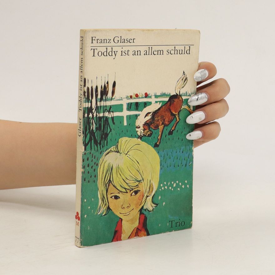 Franz Glaser Toddy ist an allem schuld