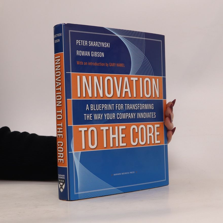 Peter Skarzynski Innovation to the Core