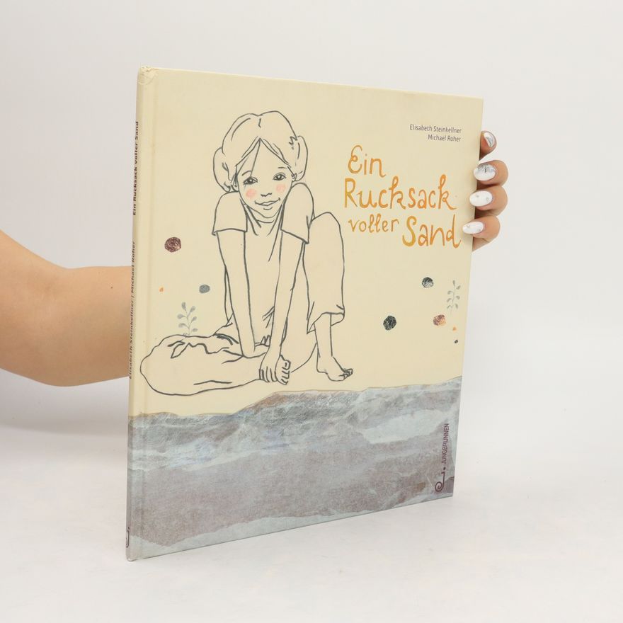 Elisabeth Steinkellner Ein Rucksack voller Sand