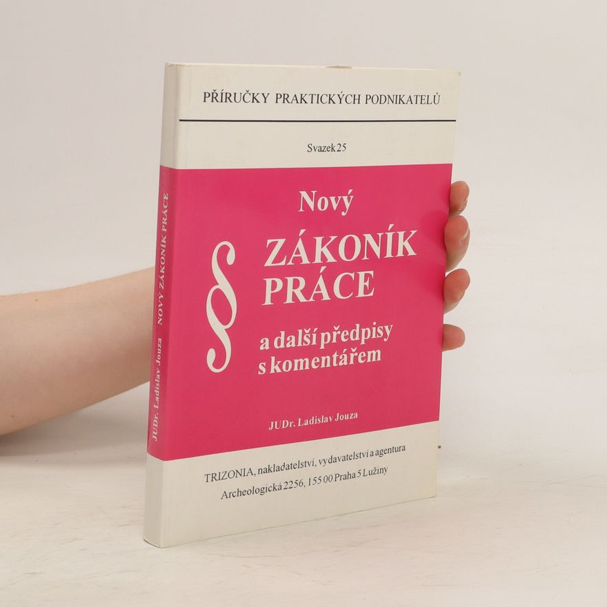 Ladislav Jouza Nový zákoník práce a další předpisy s komentářem
