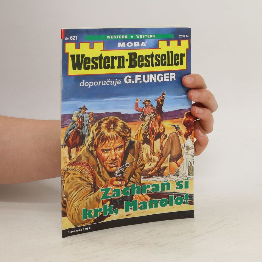 Hal Warner Western-Bestseller. Zachraň si krk, Manolo!