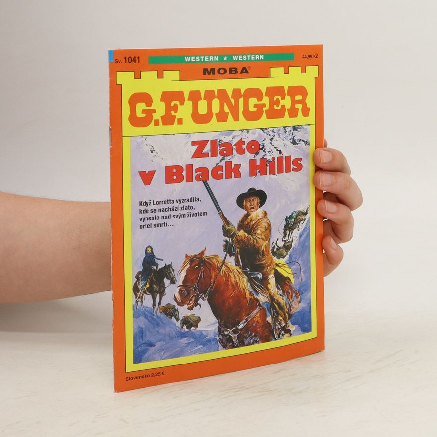 Gert F. Unger G. F. Unger. Zlato v Black Hills