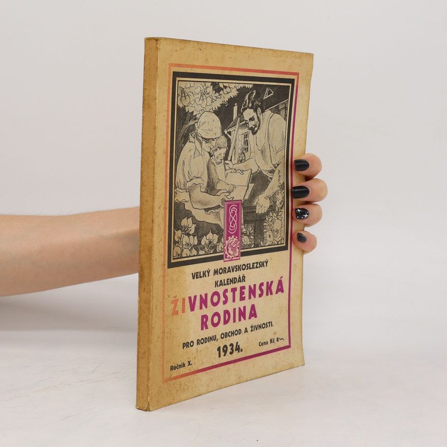 Autorenkollektiv Velký moravskoslezský kalendář. Živnostenská rodina. Pro rodinu, obchod a živnosti