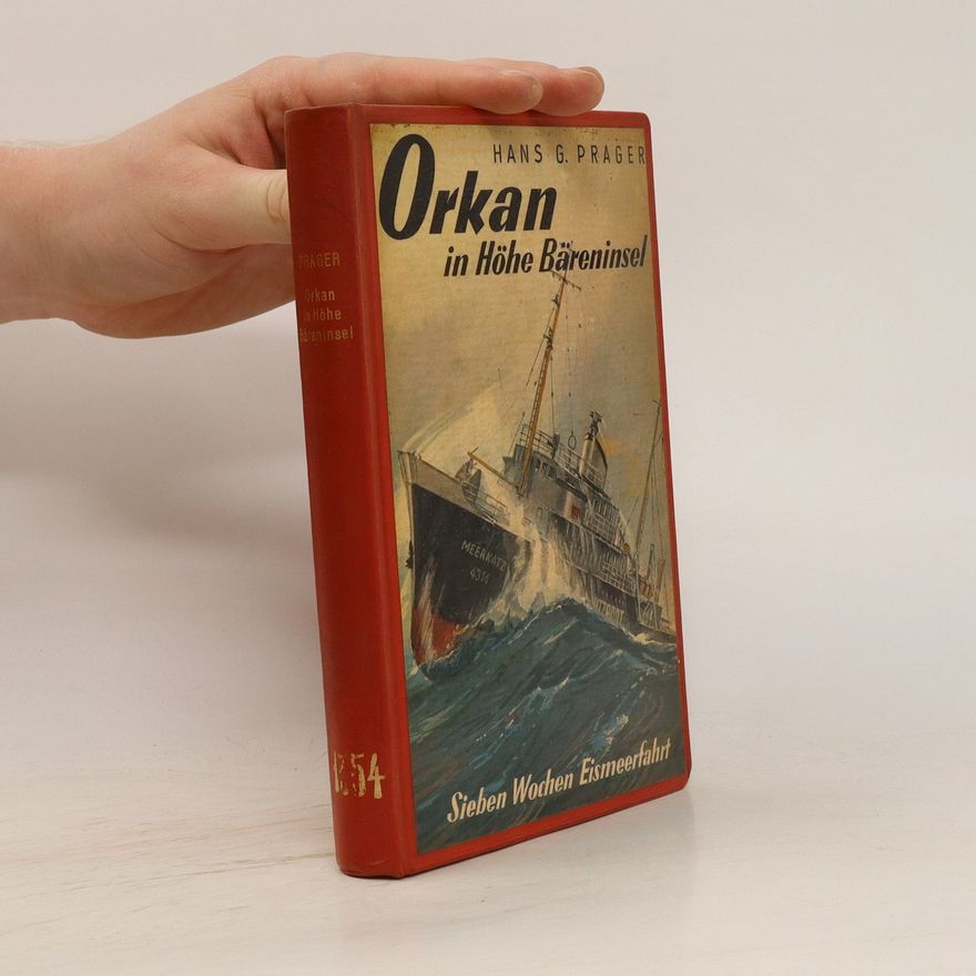 Hans G. Prager Orkan in Höhe Bäreninsel