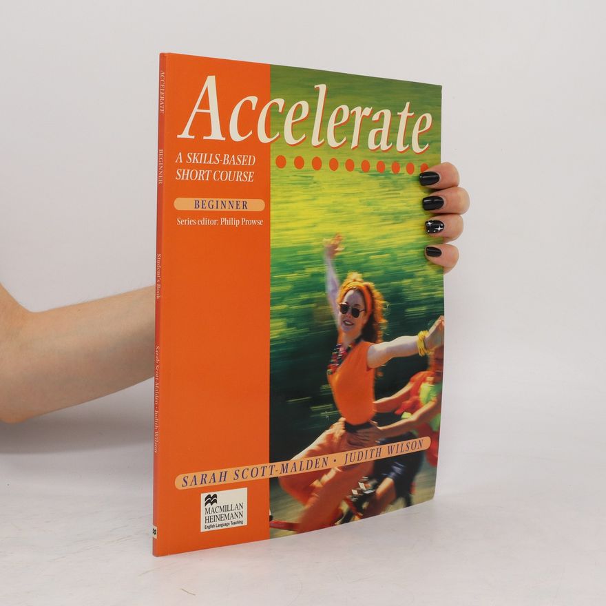 Sarah Scott-Malden Accelerate. A skills-based short course. Beginner