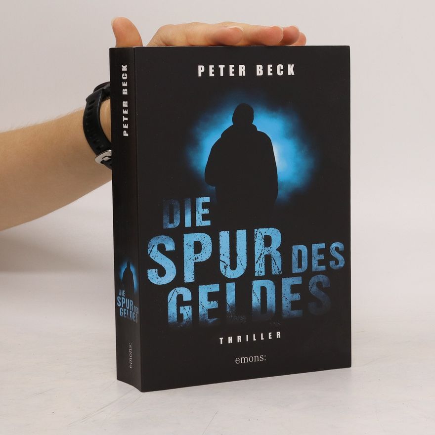 Hans-Peter Beck-Bornholdt Die Spur des Geldes