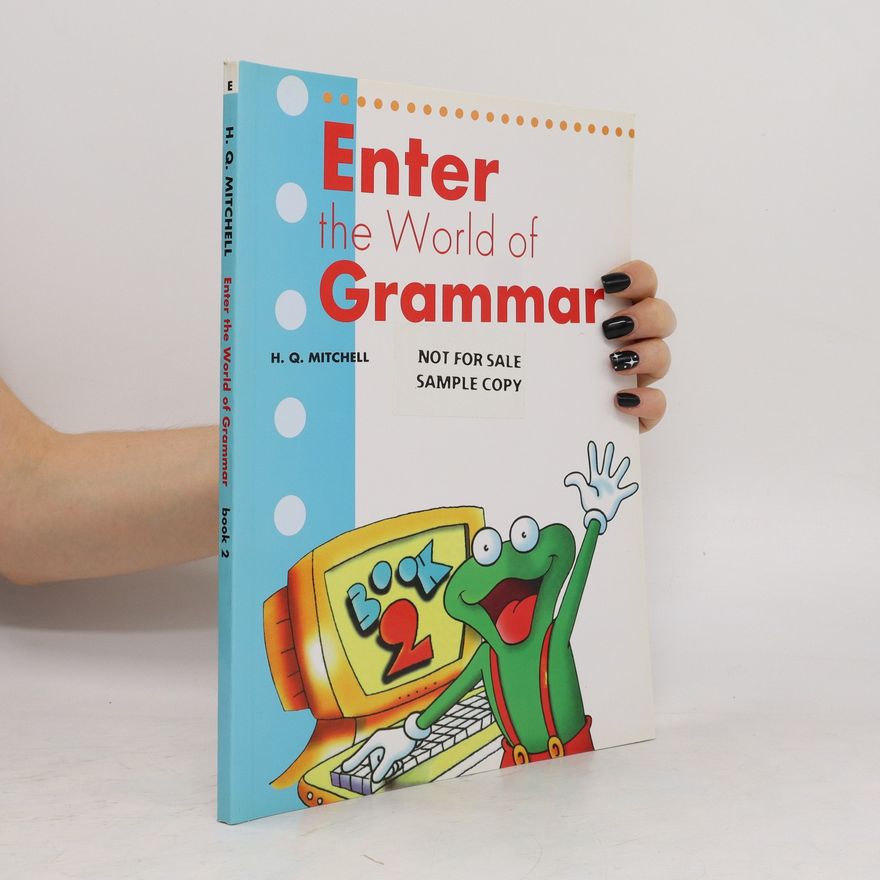 H.Q. Mitchell  Enter the World of Grammar. Book 2