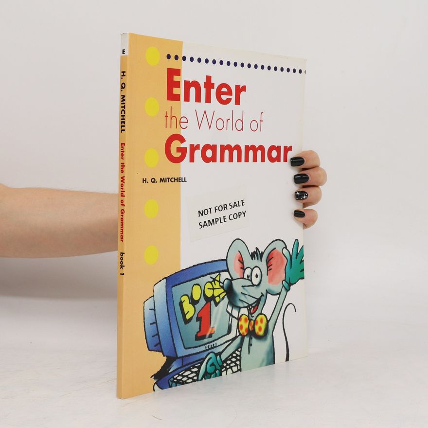 H.Q. Mitchell  Enter the World of Grammar. Book 1