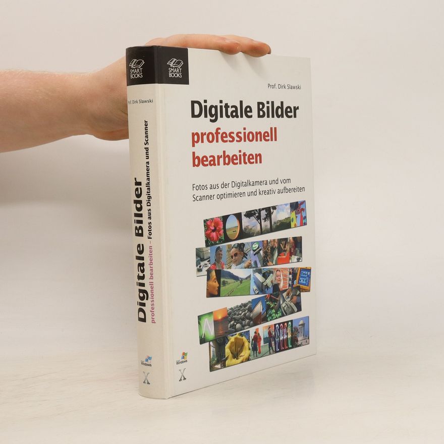 Dirk Slawski Digitale Bilder professionell bearbeiten