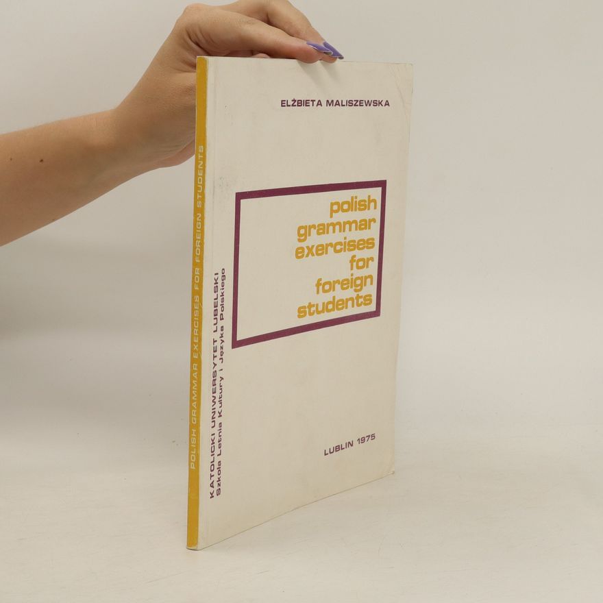 Elżbieta Maliszewska Polish Grammar Exercises for Foreign Students