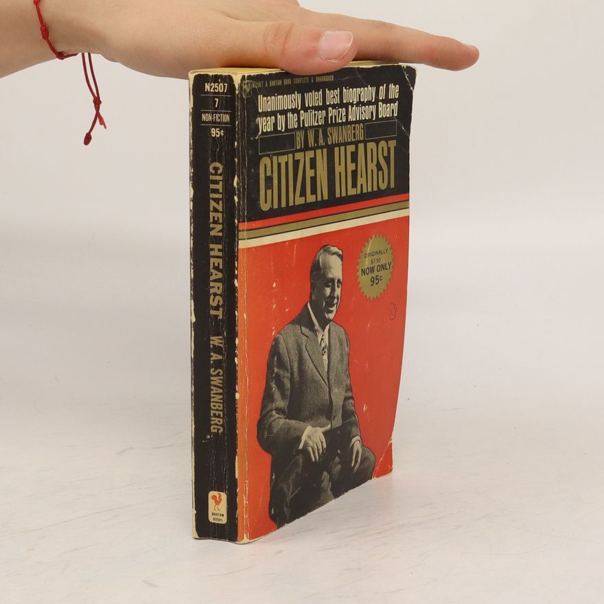 Swanberg W. A. Citize Hearst