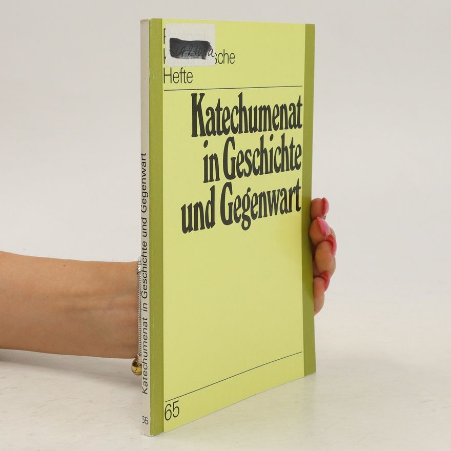 Michel Dujarier Katechumenat in Geschichte und Gegenwart
