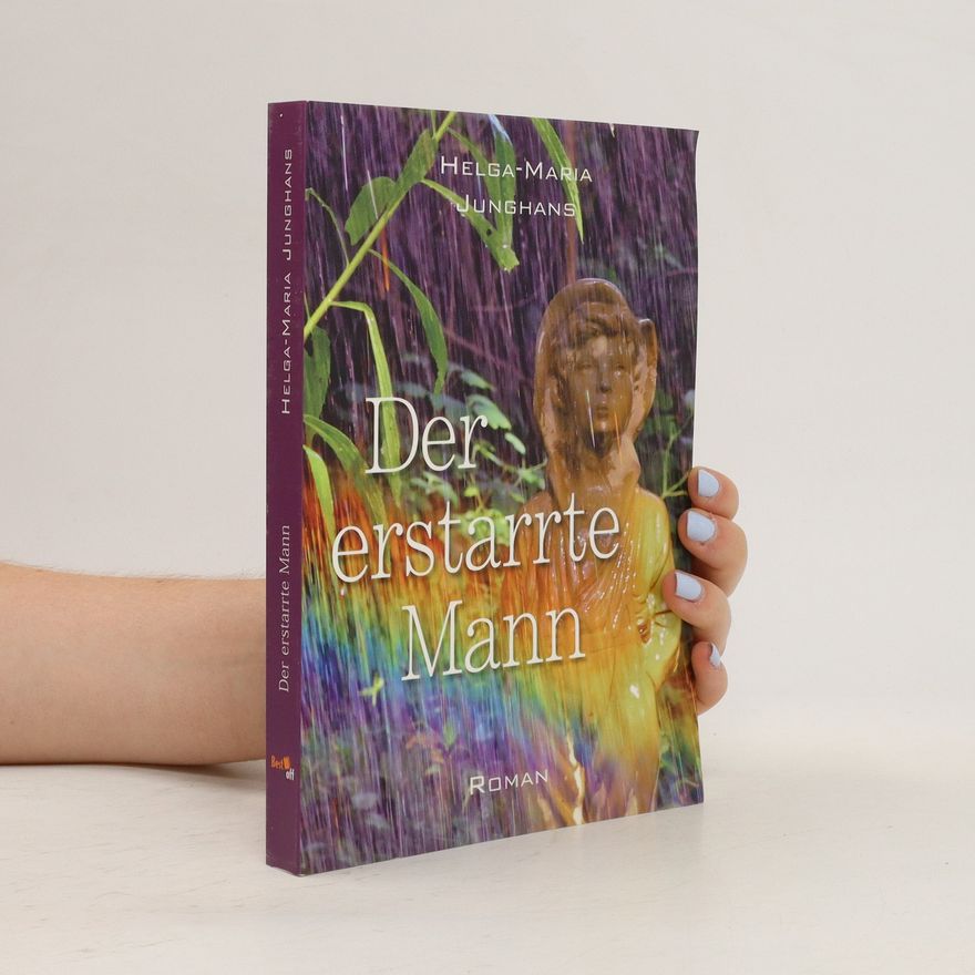 Helga Maria Junghans Der erstarrte Mann