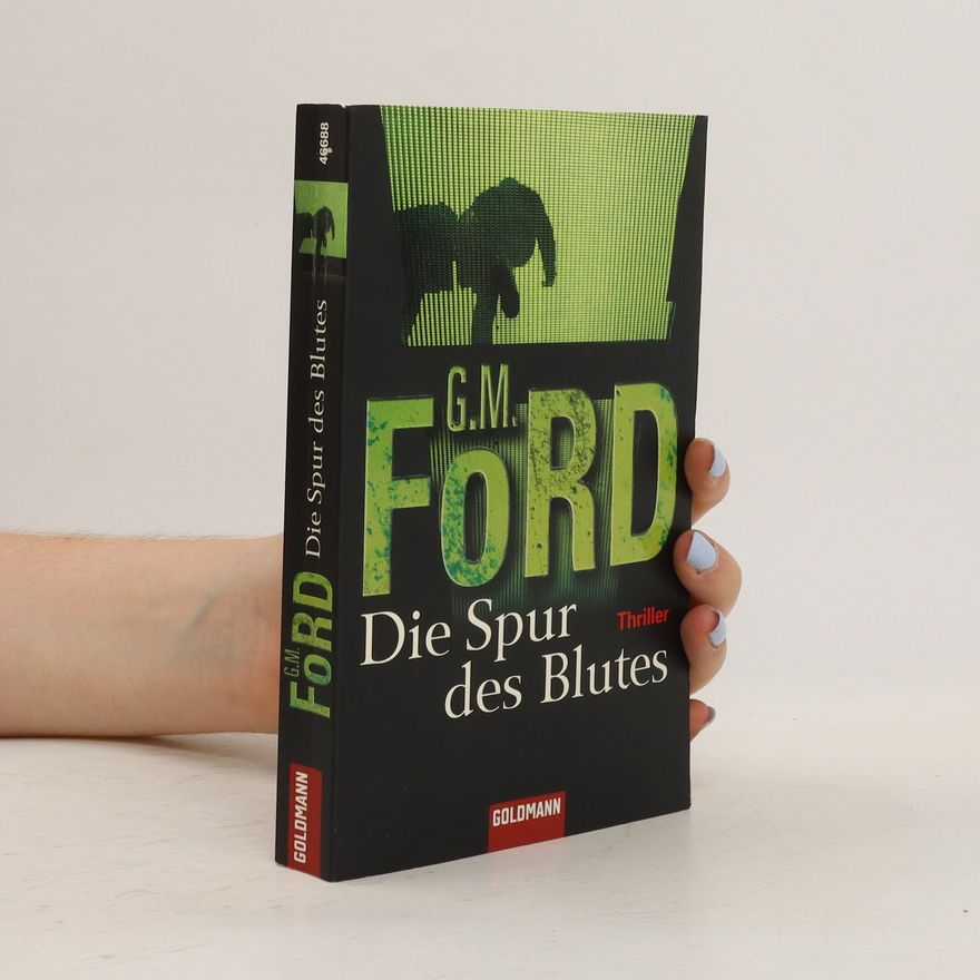 G. M. Gerald M. Ford Die Spur des Blutes