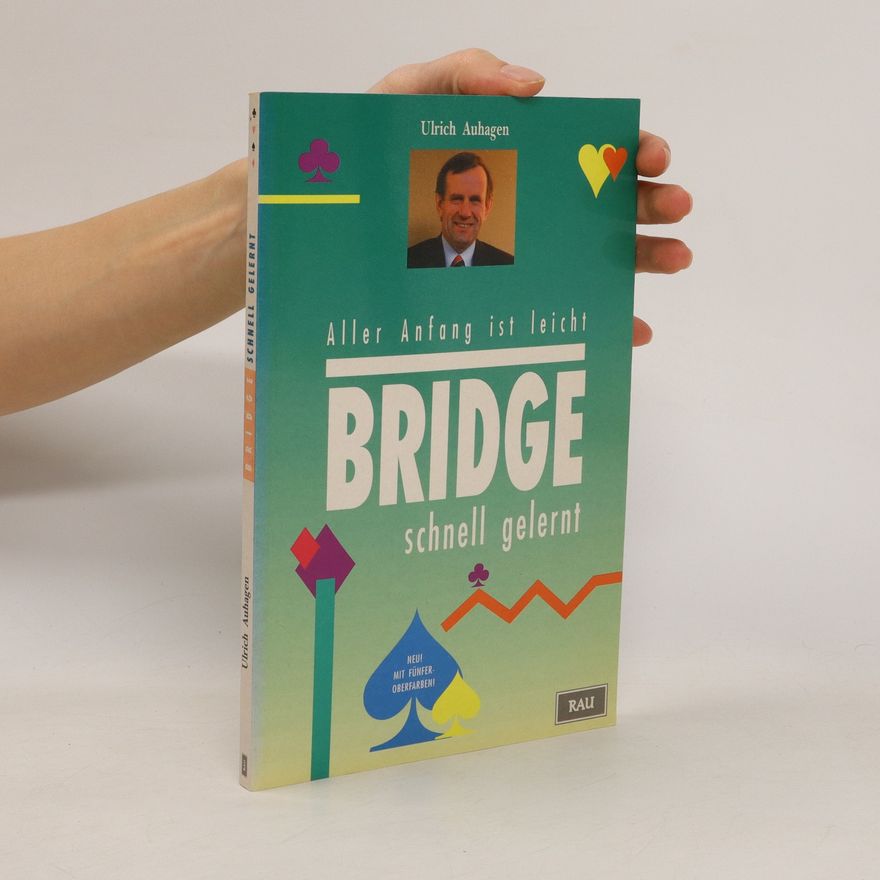 Ulrich Auhagen Aller Anfang ist leicht - Bridge schnell gelernt