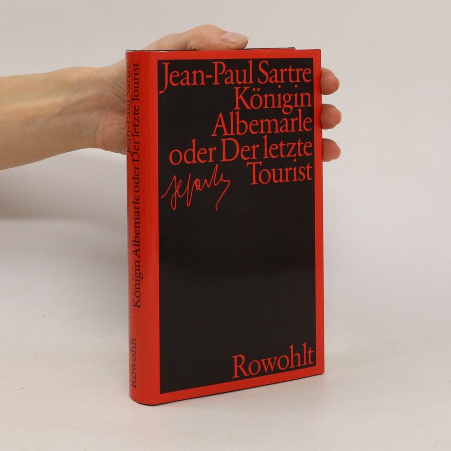 Jean-Paul Sartre Königin Albemarle oder Der letzte Tourist