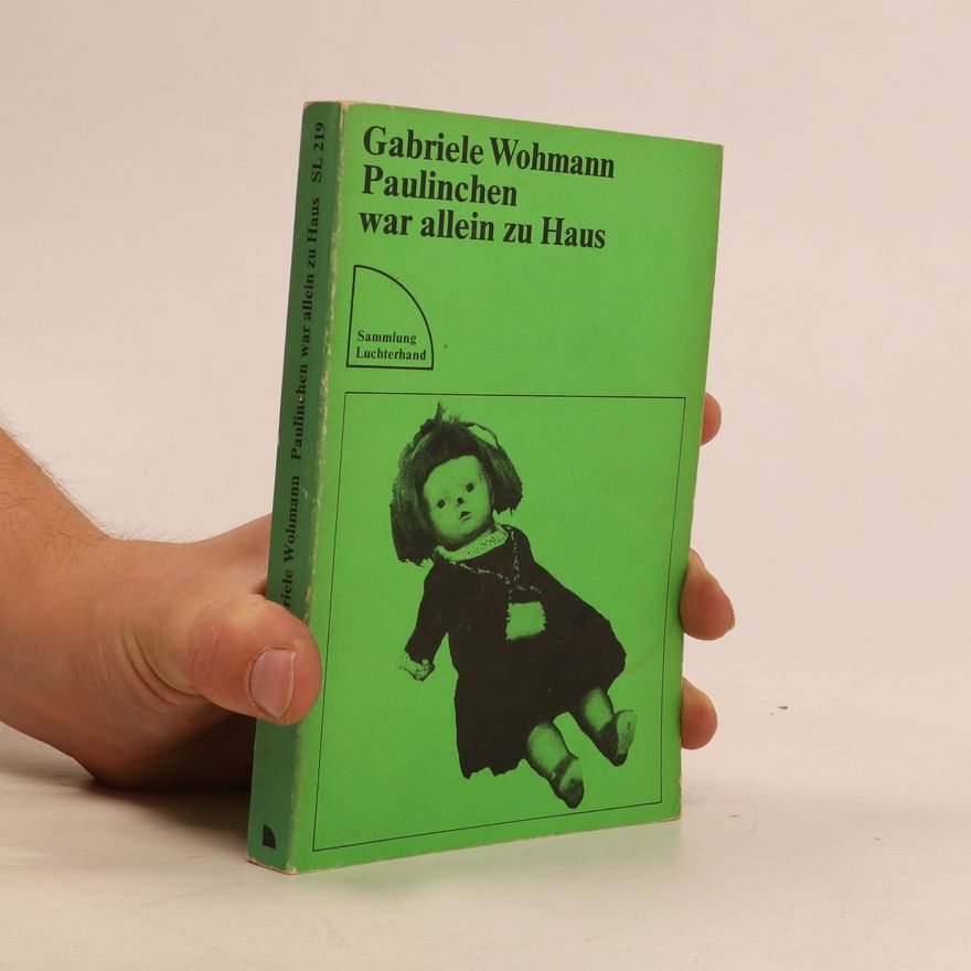 Gabriele Wohmann Paulinchen war allein zu Haus